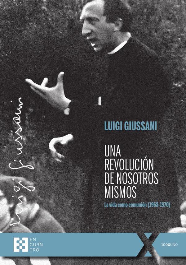 Una revolución de nosotros mismos:La vida como comunión (1968-1970)