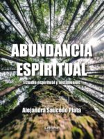 Abundancia espiritual:Estudio espiritual y testimonios