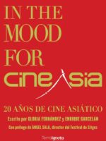 In the Mood for CineAsia:20 años de cine asiático
