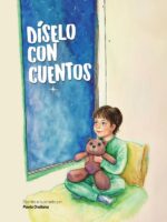 Díselo con cuentos:Duelo – Bullying – Nostalgia – Amistad