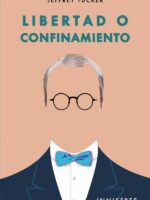 Libertad o confinamiento