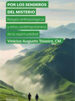 Por los senderos del Misterio:Rasgos antropológicos y retos contemporáneos de la espiritualidad