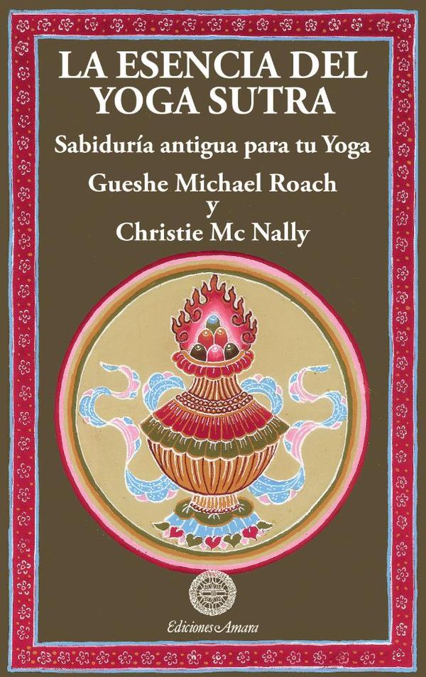 La esencia del yoga sutra :Sabiduría antigua para tu yoga