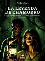 La leyenda de Chamorro:Algunos misterios deberían permanecer ocultos