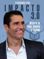 Impacto 3.0:Mejora tu vida, dinero y legado