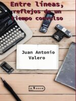 Entre líneas, reflejos de un tiempo convulso