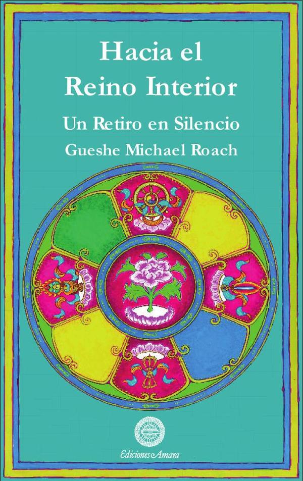 Hacia el reino interior :UN RETIRO EN SILENCIO