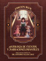 Antología de Cuentos y Narraciones Infantiles:Edición Iker