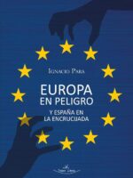 Europa en peligro y España en la encrucijada