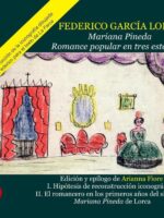 Mariana Pineda. Romance popular en tres estampas:Hipótesis de reconstrucción iconográfica, El romancero y nota filológica, Arianna Fiore; nota histórica, Germán Rueda