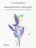Aromaterapia para la menopausia: un viaje de metamorfosis femenina