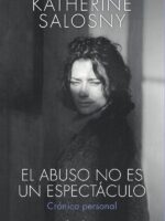 El abuso no es un espectáculo:Crónica personal