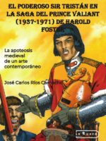 El poderoso Sir Tristán en la Saga del Prince Valiant (1937-1971) de Harold Foster:La apoteosis medieval de un arte contemporáneo.