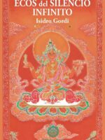Ecos del silencio infinito :Un comentario al Sutra de la Perfección de la Sabiduría