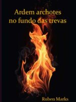 Ardem Archotes No Fundo Das Trevas