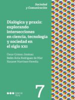 Dialógica y praxis: explorando intersecciones en ciencia, tecnología y sociedad en el siglo XXI