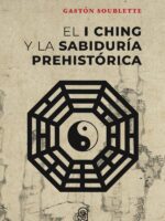 El I Ching y la sabiduría prehistórica