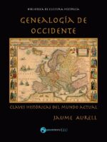 Genealogía de Occidente:Claves históricas del mundo actual