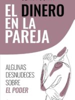 El dinero en la pareja:Algunas desnudeces sobre el poder
