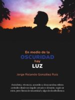 En medio de la oscuridad hay luz
