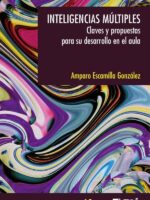 Inteligencias mútiples. Claves y propuestas para el aula.:Claves y propuestas para su desarrollo en el aula