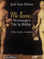 Me llamo... Personajes de la Biblia:Vidas, rostros, corazones