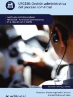 Gestión administrativa del proceso comercial. ADGG0208 - Actividades Administrativas en la relación con el cliente
