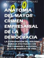 Anatomía del mayor crimen empresarial de la democracia:La expropiación del holding RUMASA