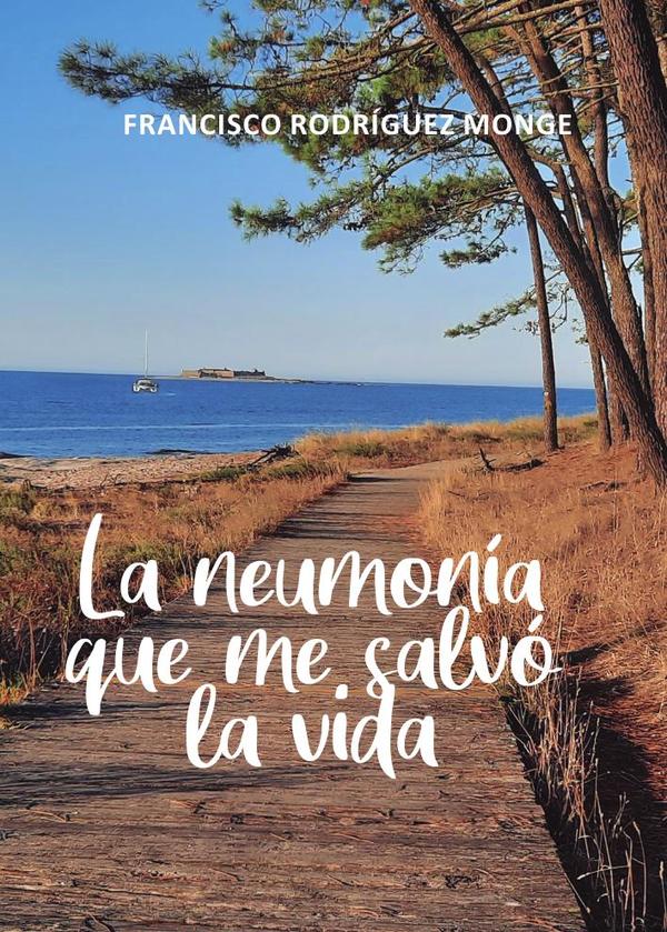 La neumonía que me salvó la vida