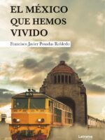 El México que hemos vivido