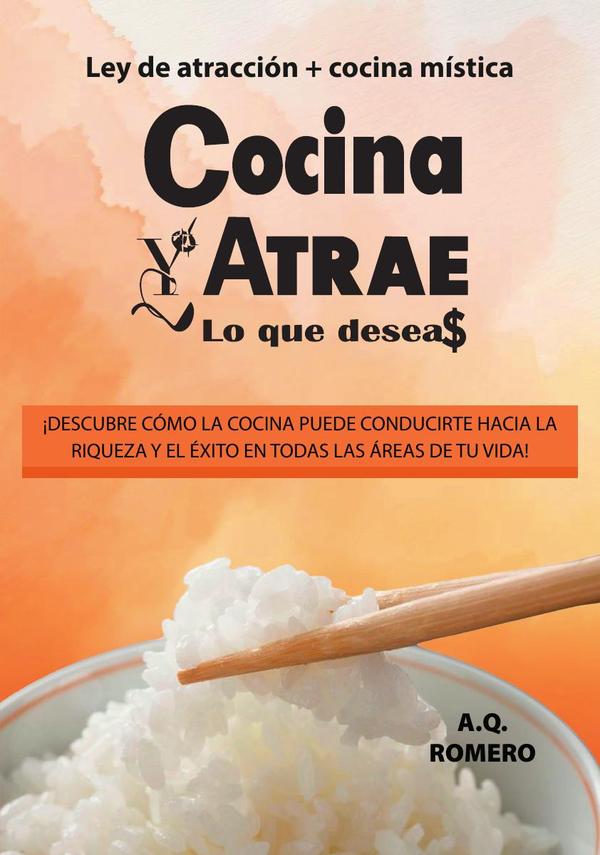 Cocina y atrae lo que deseas :Ley de atracción + cocina mística