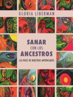 Sanar con los ancestros:Las voces de nuestros antepasados