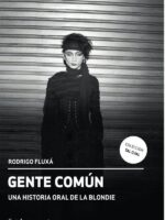 Gente común:Una historia oral de la Blondie