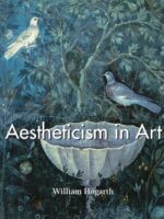 Aestheticism in Art:Hogarth’s Vision of Beauty and Morality in the Rise of Aesthetic Art