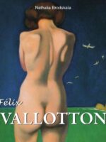 Félix vallotton :The Sharp Eye of Modernity