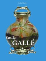 Émile GallÉ:The Poet of Glass