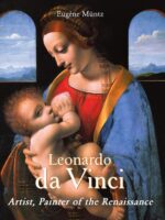 Leonardo da Vinci – Artist, Painter of the Renaissance