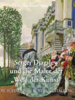 Sergej Djagilew und die Maler der „Welt der Kunst“