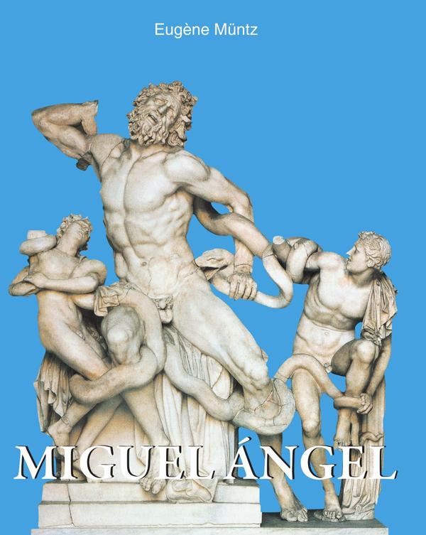 Miguel ángel :El genio divino