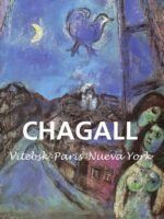 Chagall:De Vitebsk a París y más allá