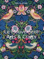 Le Mouvement Arts & Crafts Movement