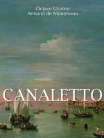 Canaletto:De Venise à Londres, les vues d'un monde de splendeur
