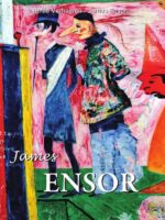 James Ensor:Le peintre de l'absurde et du sacré