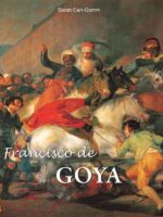 Francisco de Goya:Painter of Kings and Nightmares