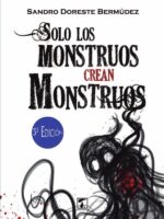 Solo los monstruos crean monstruos