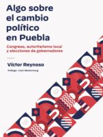 Algo sobre el cambio político en Puebla :Congreso, autoritarismo local y elecciones de gobernadores
