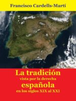 Las ideas de la tradición, vistas desde la derecha española, en los siglos XIX al XXI