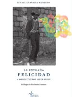 La extraña felicidad y otros textos literarios