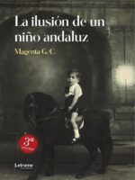 La ilusión de un niño andaluz. 3ª edición