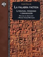 La palabra facticia:Literatura, periodismo y comunicación